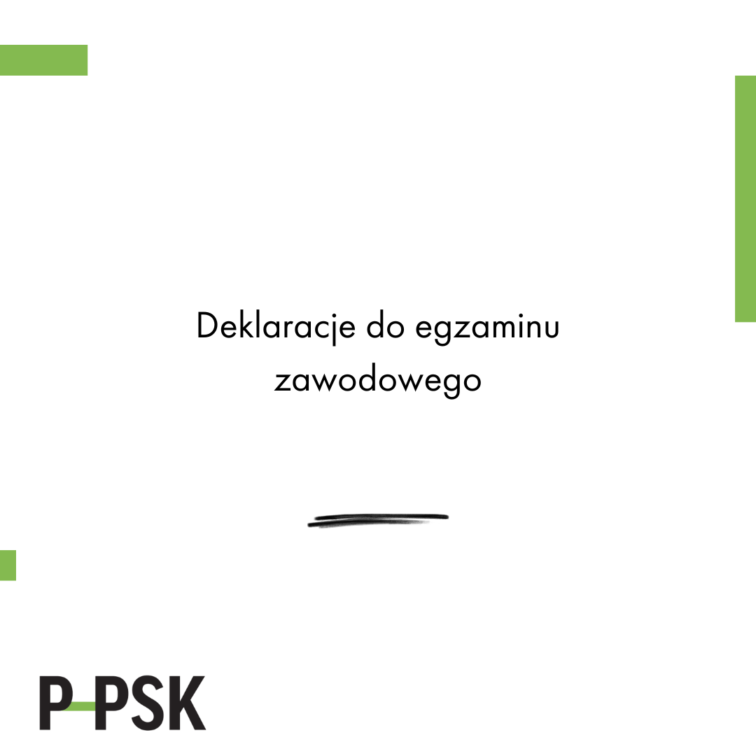 Deklaracje o przystąpieniu do egzaminu zawodowego